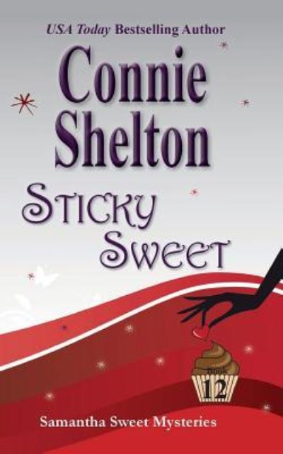 Cover for Connie Shelton · Sticky Sweet (Paperback Book) (2018)