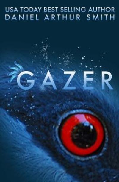 Cover for Daniel Arthur Smith · Gazer (Paperback Book) (2017)