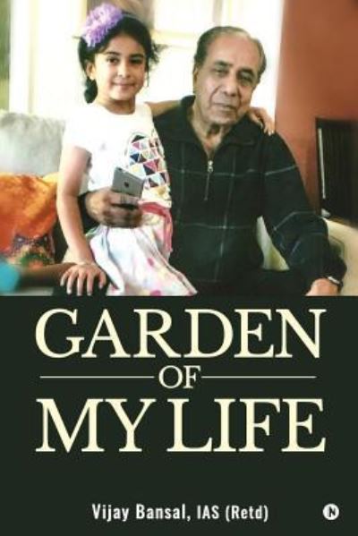 Cover for Vijay Bansal · Garden of My Life (Paperback Book) (2018)
