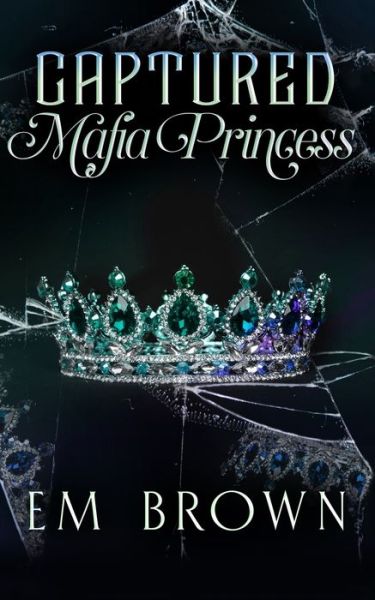 Cover for Em Brown · Captured Mafia Princess (Bok) (2022)