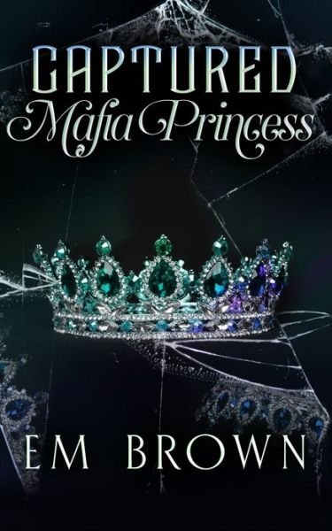 Cover for Em Brown · Captured Mafia Princess (Book) (2022)