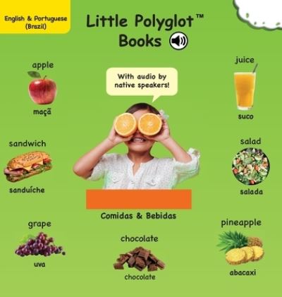 Cover for Victor Dias de Oliveira Santos · Foods and Drinks / Comidas e Bebidas: Bilingual Portuguese and English Vocabulary Picture Book (with Audio by Native Speakers!) (Hardcover Book) (2020)