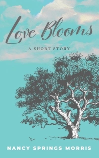 Cover for Nancy Springs Morris · Love Blooms (Book) (2022)