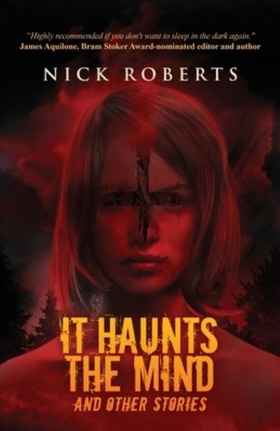 Cover for Nick Roberts · It Haunts the Mind (Book) (2023)