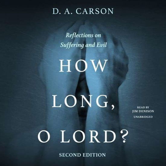 Cover for D. A. Carson · How Long, O Lord? Reflections on Suffering and Evil (MP3-CD) (2018)