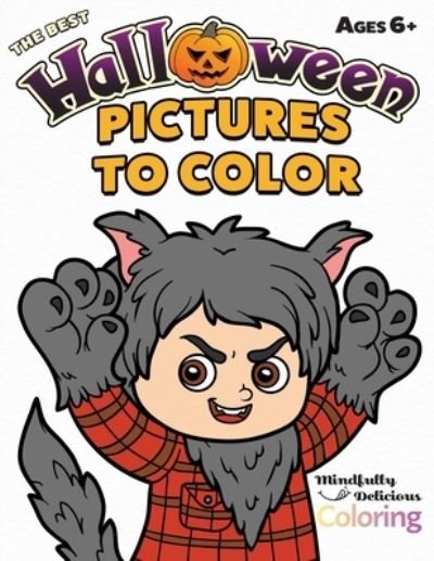Cover for Mindfully Delicious Coloring · The Best Halloween Pictures to Color (Paperback Book) (2020)