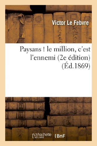 Cover for Le Febvre-v · Paysans ! Le Million, C'est L'ennemi (2e Edition) (French Edition) (Paperback Bog) [French edition] (2013)