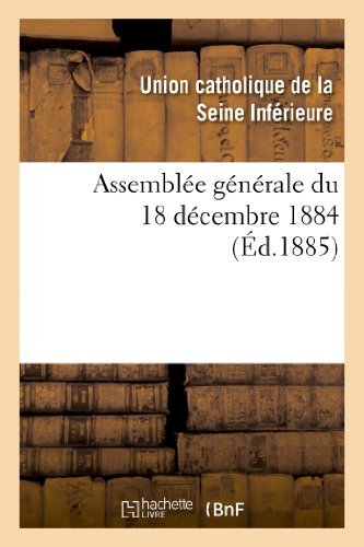Cover for Union Catholique · Assemblee Generale Du 18 Decembre 1884 (Paperback Book) [French edition] (2013)