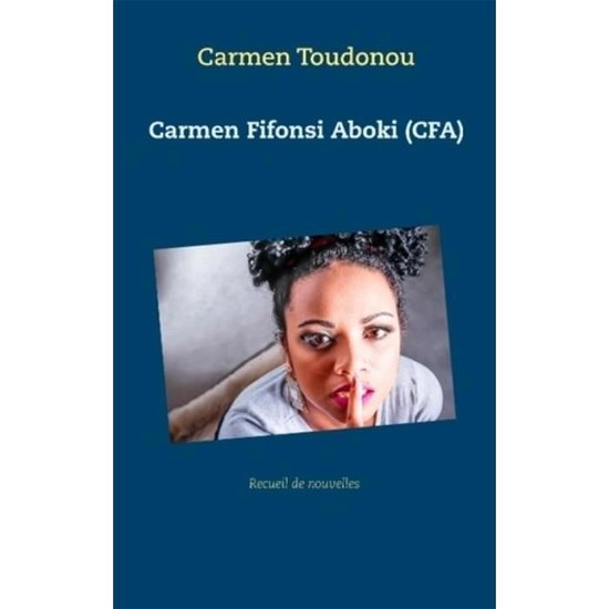 Carmen Fifonsi Aboki (CFA) - Toudonou - Książki -  - 9782322145478 - 16 lipca 2018