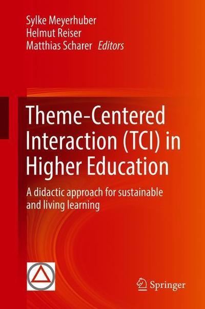 Cover for Theme Centered Interaction TCI in Higher Education (Book) [1st ed. 2019 edition] (2019)