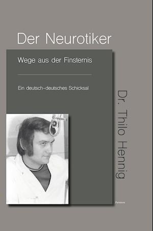 Der Neurotiker - Thilo Hennig - Books - Paramon - 9783038308478 - June 2, 2023