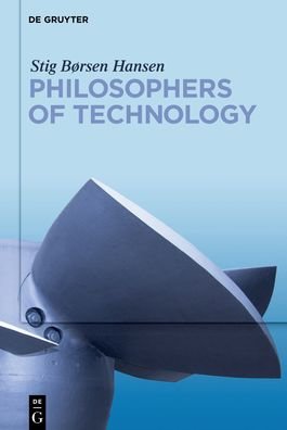 Cover for Hansen · Philosophers of Technology (Book) (2020)
