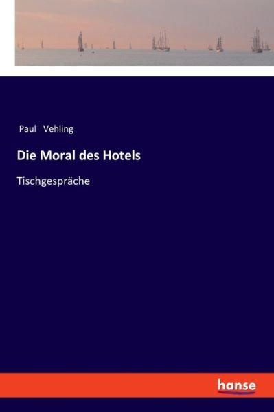 Cover for Vehling · Die Moral des Hotels (Book) (2019)