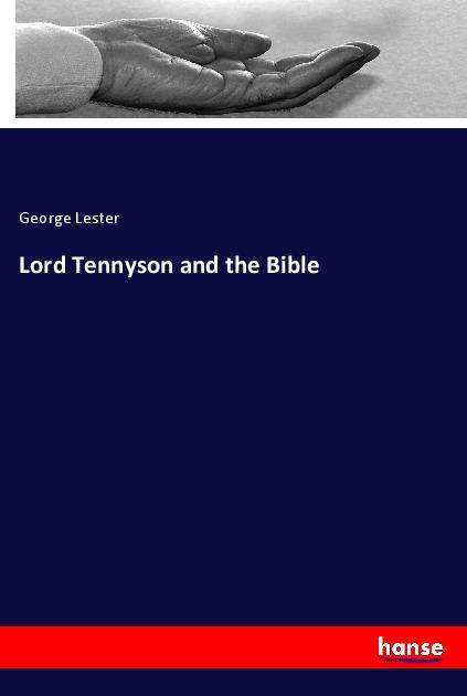 Lord Tennyson and the Bible - Lester - Books -  - 9783337966478 - 