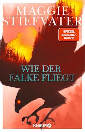 Cover for Maggie Stiefvater · Wie der Falke fliegt (Book) (2022)