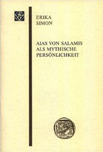 Cover for Erika Simon · Aias von Salamis als mythische Perso?nlichkeit (Book) (2003)