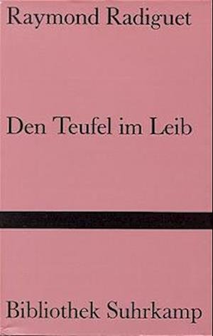 Den Teufel im Leib - Raymond Radiguet - Böcker - Suhrkamp - 9783518011478 - 29 oktober 1985
