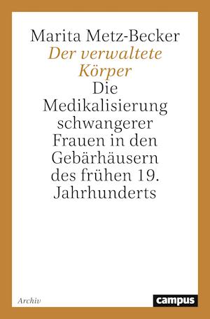 Cover for Marita Metz-Becker · Der verwaltete Ko?rper (N/A) (1997)