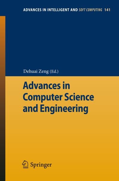 Cover for Dehuai Zeng · Advances in Computer Science and Engineering - Advances in Intelligent and Soft Computing (Paperback Book) [2012 edition] (2012)