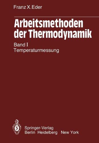 Arbeitsmethoden der Thermodynamik - Franz X. Eder - Bücher - Springer-Verlag Berlin and Heidelberg Gm - 9783642480478 - 29. März 2012