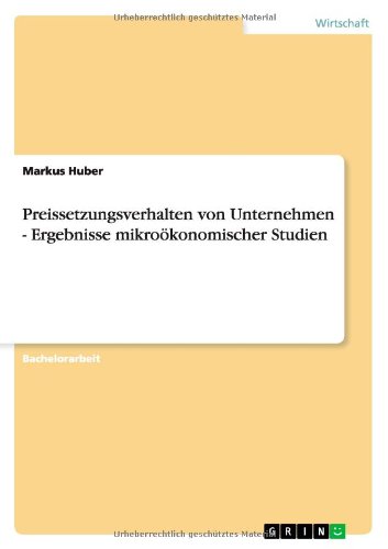 Cover for Markus Huber · Preissetzungsverhalten von Unternehmen - Ergebnisse mikrooekonomischer Studien (Paperback Book) [German edition] (2013)