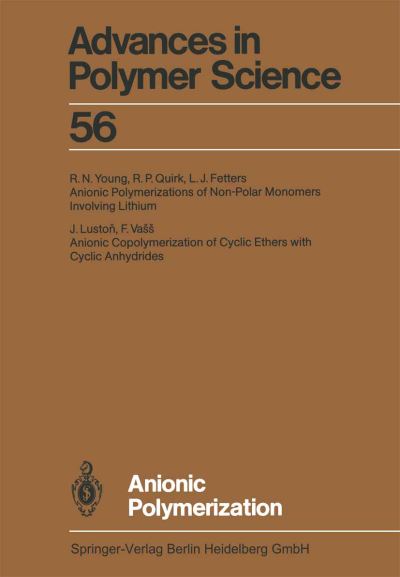 Cover for L J Fetters · Anionic Polymerization - Advances in Polymer Science (Paperback Book) [Softcover reprint of the original 1st ed. 1984 edition] (2013)