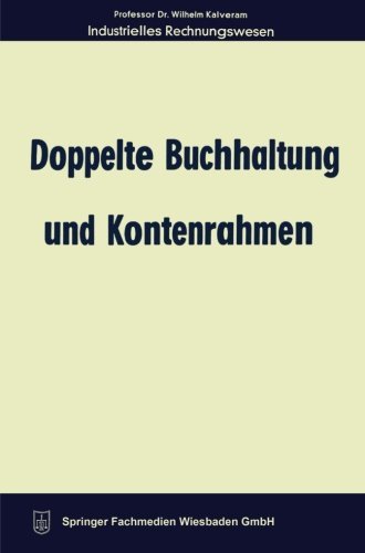 Cover for Wilhelm Kalveram · Doppelte Buchhaltung Und Kontenrahmen (Industrielles Rechnungswesen in Programmierter Form) (German Edition) (Paperback Bog) [German, 6. Aufl. 1968 edition] (1968)