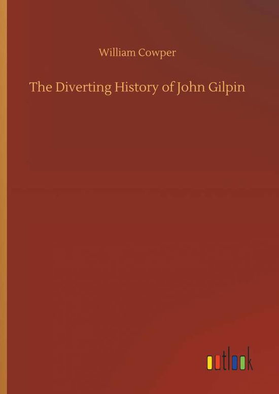 Cover for Cowper · The Diverting History of John Gi (Book) (2018)