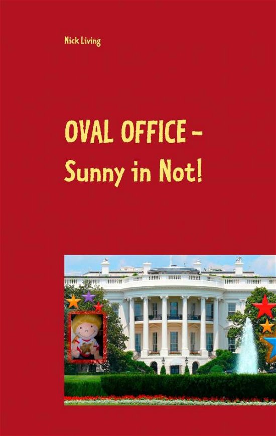 Cover for Living · OVAL OFFICE - Sunny in Not! (Bok)