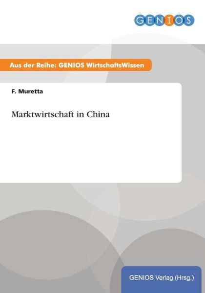 Cover for F Muretta · Marktwirtschaft in China (Paperback Book) (2015)