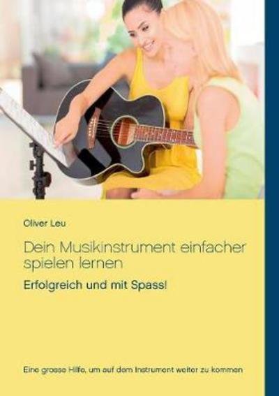 Cover for Leu · Dein Musikinstrument einfacher spie (Bog) (2017)