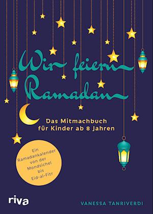 Cover for Vanessa Tanriverdi · Wir feiern Ramadan (Book) (2024)