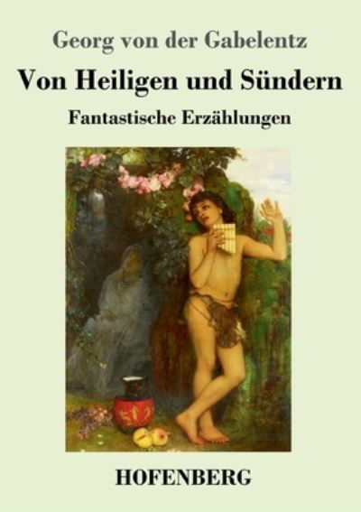 Cover for Gabelentz · Von Heiligen und Sündern (Buch) (2022)