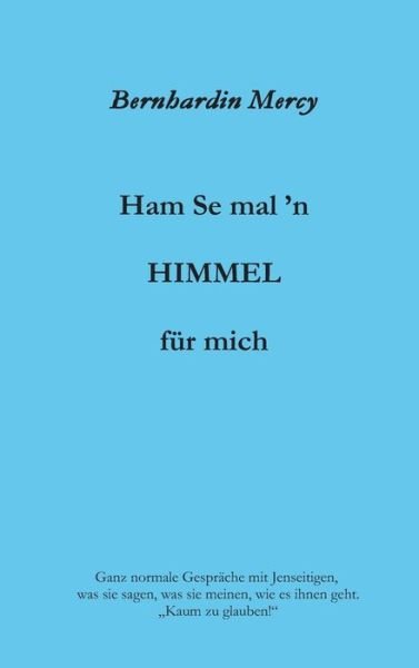 Cover for Mercy · Ham Se mal 'n HIMMEL für mich (Bok) (2017)