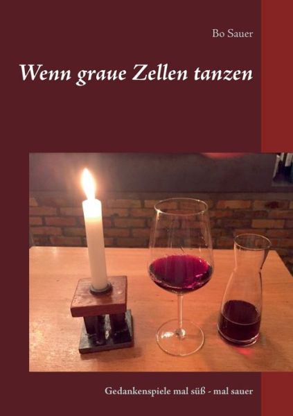 Cover for Sauer · Wenn graue Zellen tanzen (Book) (2018)