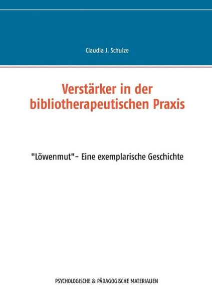 Verstärker in der bibliotherape - Schulze - Books - - 9783746089478 - November 5, 2019