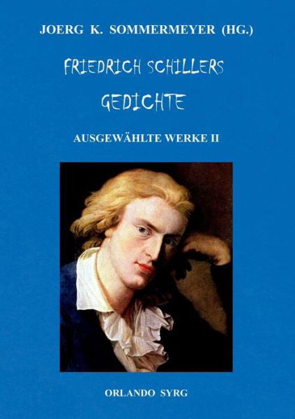 Friedrich Schillers Gedichte. - Schiller - Bøker -  - 9783750402478 - 8. oktober 2019