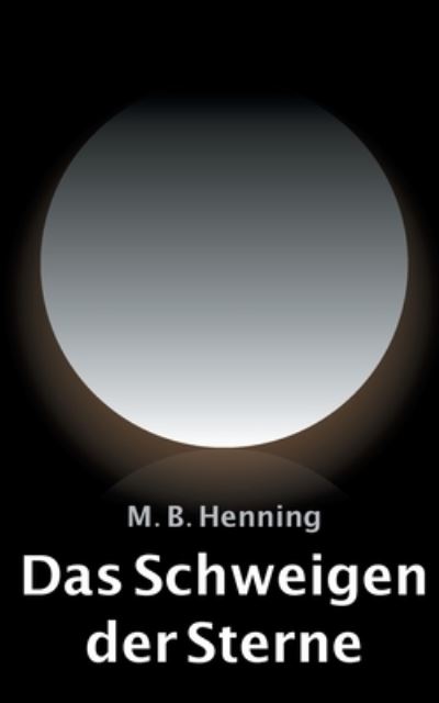 Cover for Henning · Das Schweigen der Sterne (N/A) (2021)