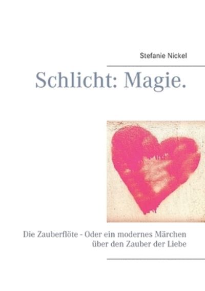 Schlicht: Magie. - Nickel - Other -  - 9783753401478 - February 7, 2021