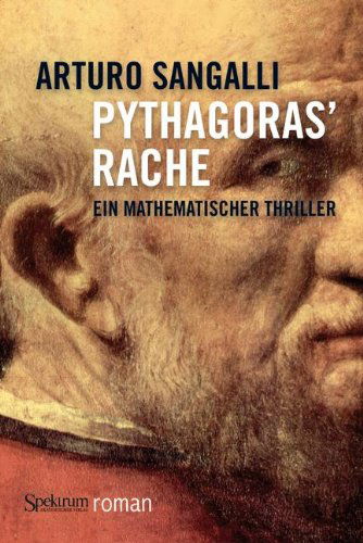 Cover for Arturo Sangalli · Pythagoras' Rache: Ein mathematischer Thriller (Hardcover Book) [German, 2011 edition] (2010)