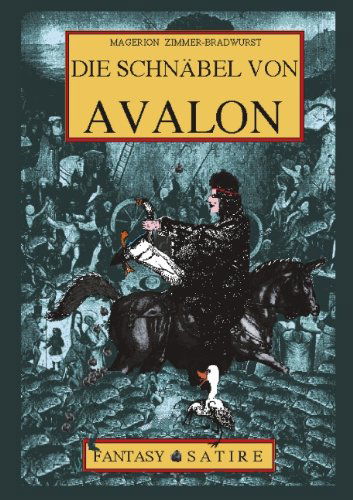 Cover for Magerion Zimmer-Bradwurst · Die Schnabel von Avalon (Paperback Book) [German edition] (2001)