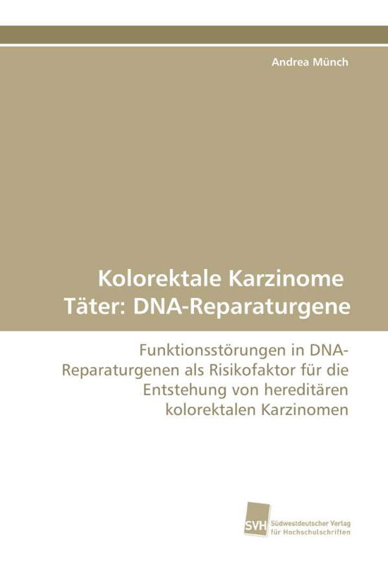 Cover for Münch · Kolorektale Karzinome Täter: DNA- (Bog)