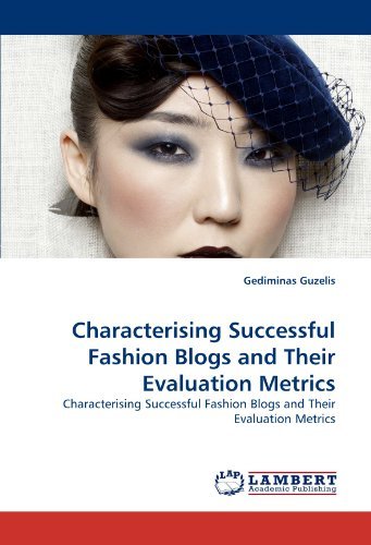 Cover for Gediminas Guzelis · Characterising Successful Fashion Blogs and Their Evaluation Metrics (Paperback Bog) (2010)