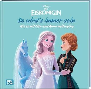 Cover for Nelson Verlag · Disney Eiskönigin: So wird's immer sein - Wie es mit Elsa und Anna weiterging (Hardcover Book) (2022)
