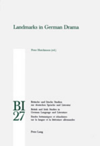 Cover for Peter Hutchinson · Landmarks in German Drama - Britische und Irische Studien zur Deutschen Sprache und Literatur / British and Irish Studies in German Language and Literature (Paperback Book) (2002)