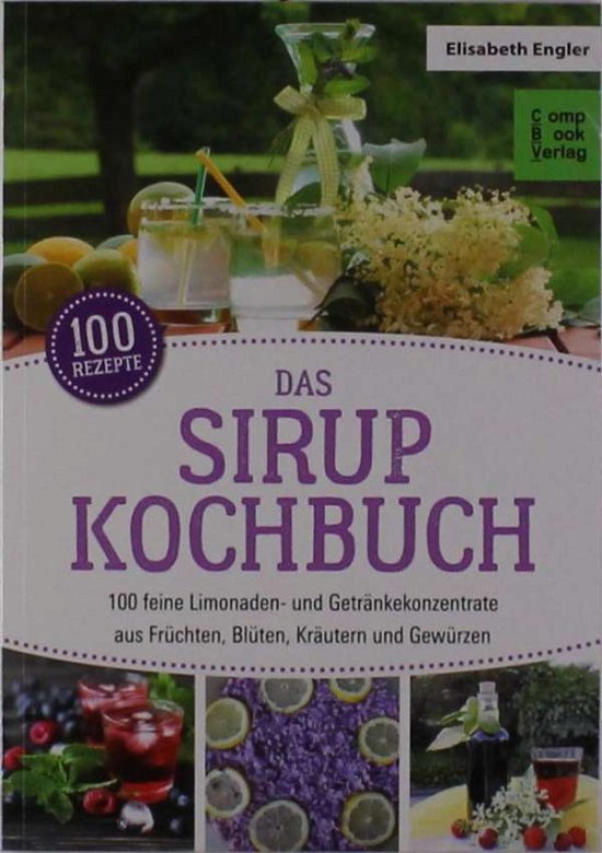 Cover for Engler · Das Sirup Kochbuch (Bog)
