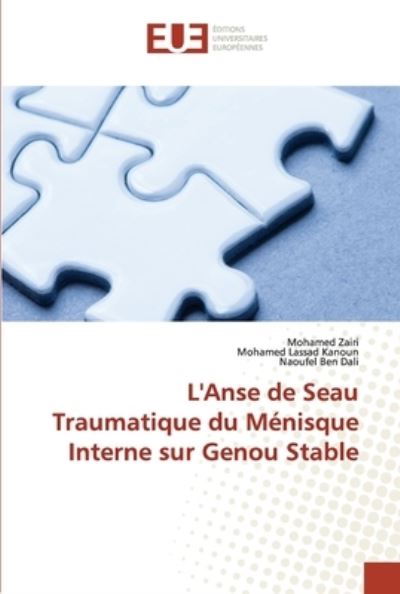 Cover for Mohamed Zairi · L'Anse de Seau Traumatique du Menisque Interne sur Genou Stable (Paperback Book) (2021)