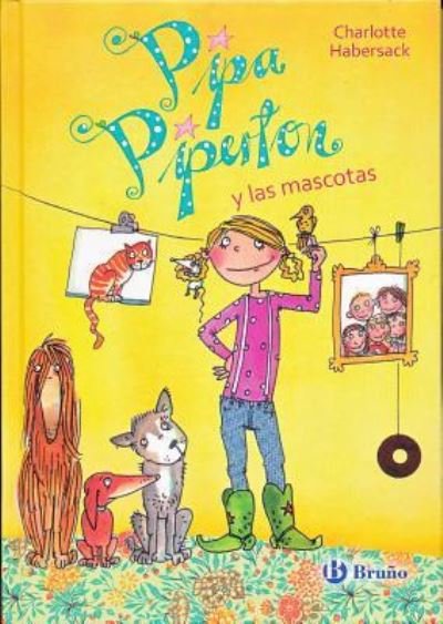 Cover for Charlotte Habersack · Pipa Piperton y las mascotas (Buch) (2016)
