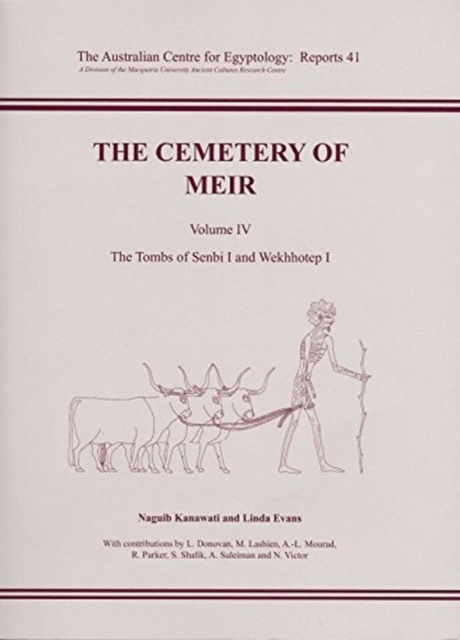 The Cemetery of Meir: Volume lV: The Tombs of Senbi l and Wekhhotep l - ACE Reports - Naguib Kanawati - Książki - Australian Centre for Egyptology - 9788566888478 - 1 lutego 2018