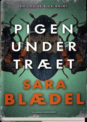 Cover for Sara Blædel · Louise Rick: Pigen under træet (Innbunden bok) [1. utgave] (2020)